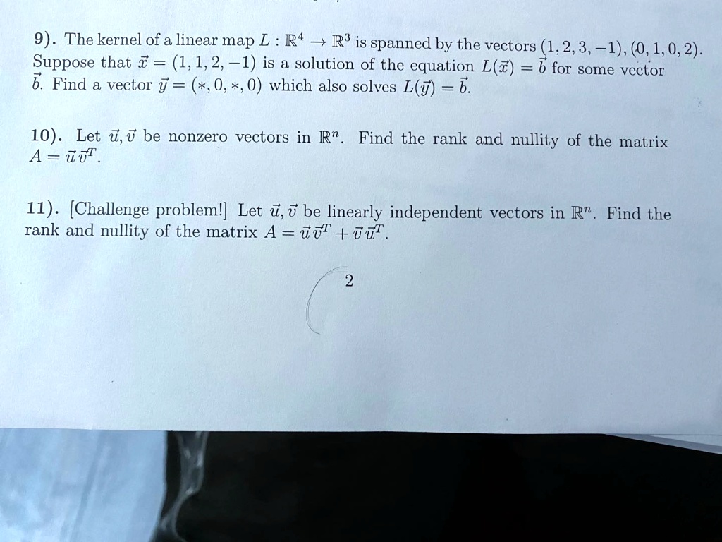 9) . The kernel of a linear map L : R4 _ R* is spanne… - SolvedLib