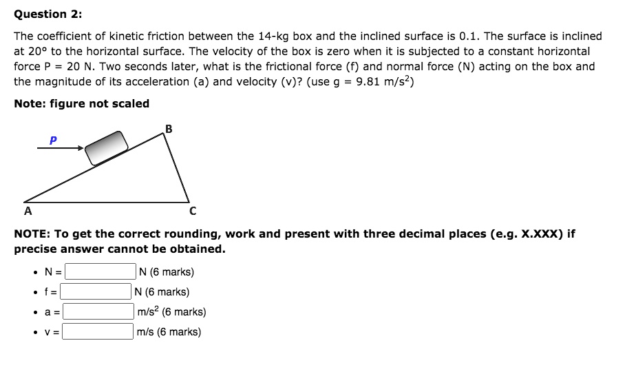 question 2 the coefficient of kinetic friction between the 14 kg box ...