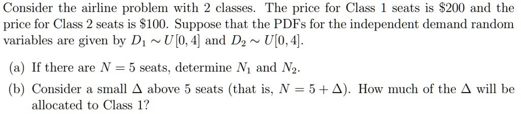 consider the airline problem with 2 classes the price for class 1 seats is 200 and the price for class 2 seats is 100 suppose that the pdfs for the independent demand random variables are gi 77577