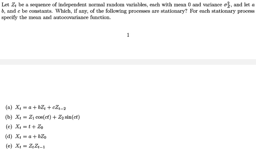 Exercise 3: Let Zt be a sequence of independent normal random variables ...