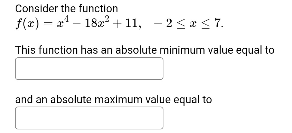 Solved Consider The Function F X X4 18x2 11 2x7 This Function Has