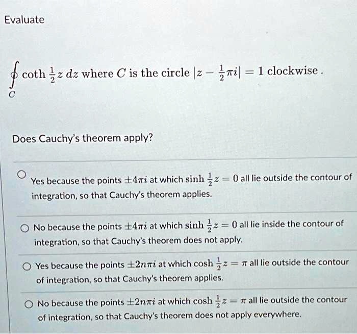 Evaluate coth(1)/(2)z dz where C is the circle |z
