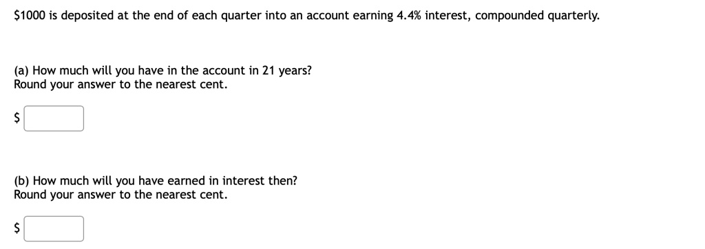 SOLVED: S1000 is deposited at the end of each quarter into an account ...