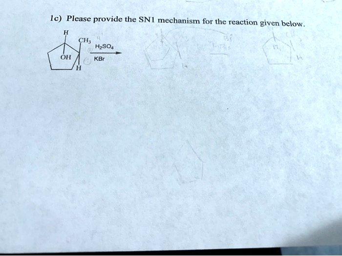 SOLVED: Ic) Please Provide The SNI Mechanism For The Reaction Given ...