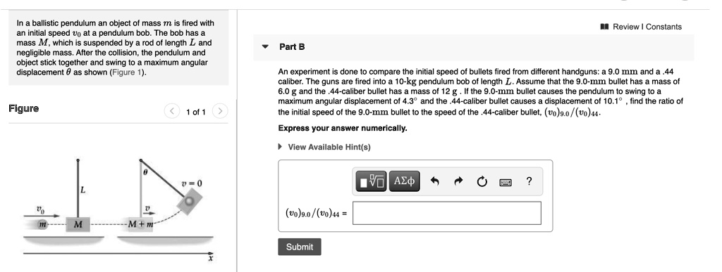 Ballistic Pendulum: An object of mass Tn is fired with an initial speed ...