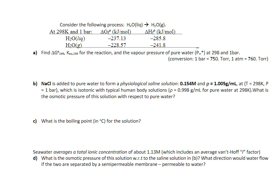 SOLVED: Consider the following process: HO(liq)> HO(g). At 298K and 1 ...