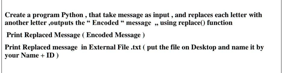 SOLVED: Create a program in Python that takes a message as input and ...