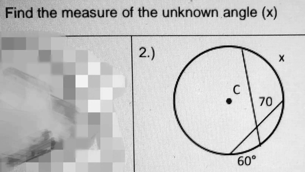 Find the measure of the unknown angle (x)
2.)
C
70
60°
X