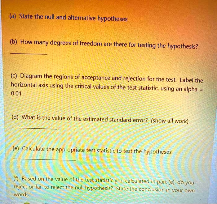 Solved State The Null And Alternative Hypotheses B How Many Degrees Of Freedom Are There For