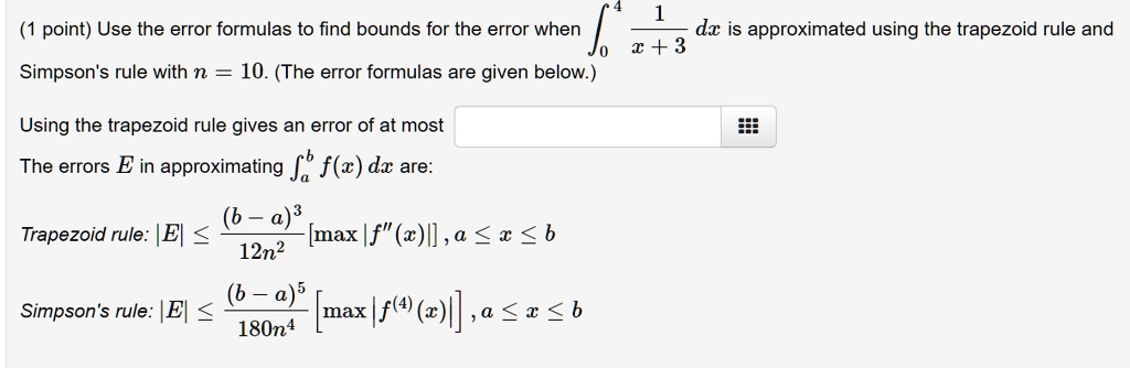 SOLVED: Point) Use the error formulas to find bounds for the error when ...