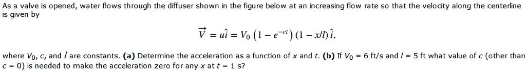 SOLVED: As a valve is opened, water flows through the diffuser shown in ...