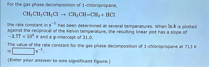 For the gas phase decomposition of...
