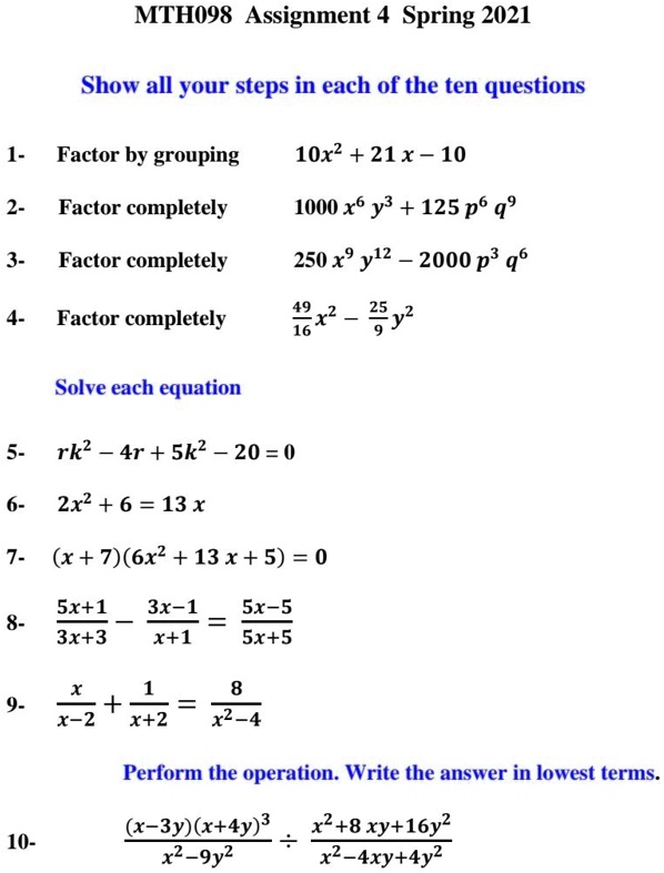 Solved Mtho98 Assignment 4 Spring 21 Show All Your Steps In Each Of The Ten Questions Factor By Grouping 10x2 21x 10 2 Factor Completely 1000 X6 Y3 125