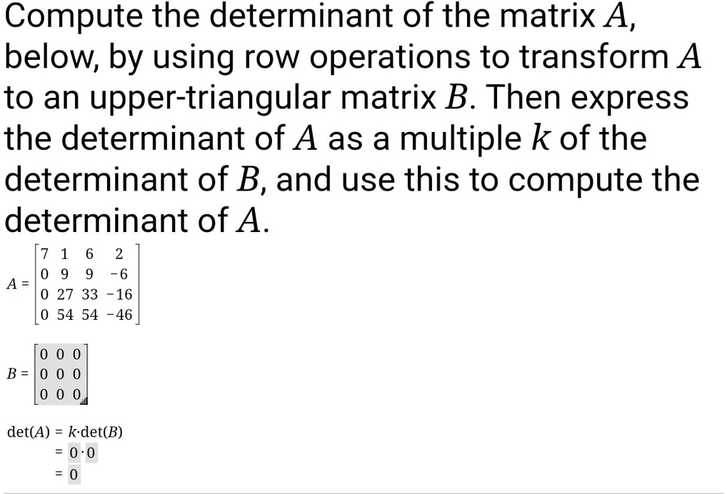 SOLVED: Compute The Determinant Of The Matrix A, Below, By Using Row ...