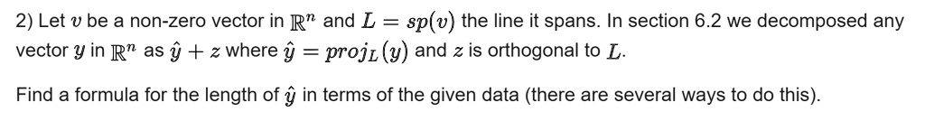 2 let v be a non zero vector in rn and l spv the line it spans in ...