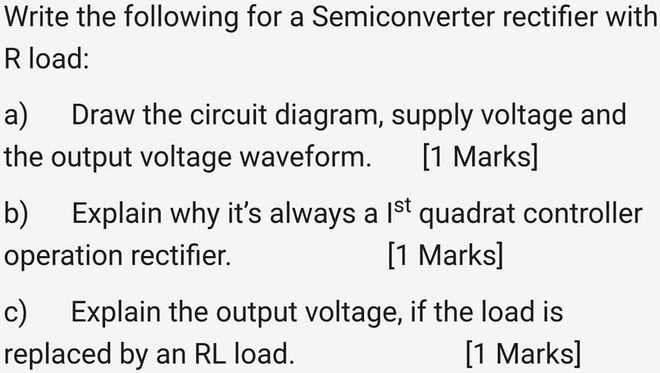 SOLVED: Write the following for a Semiconverter rectifier with R load ...