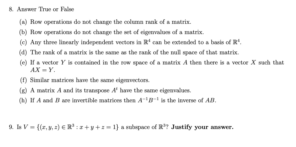 SOLVED Answer True or False Row operations do not change the