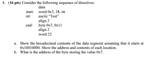 Solved: 4. (16 Pts) Consider The Following Sequence Of Directives 