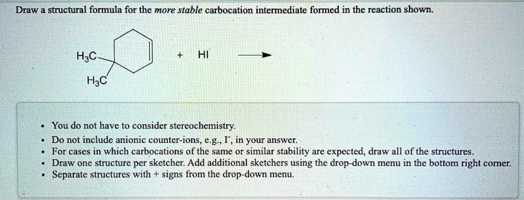 Draw a structural formula for the more stable carbocation intermediate ...