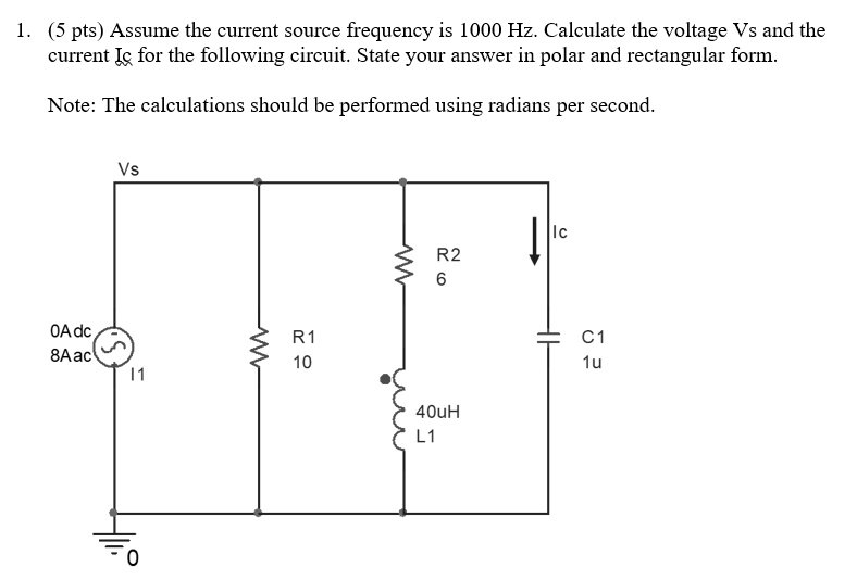 Solved: Texts: 1. 5 Pts Assume The Current Source Frequency Is 1000 Hz 