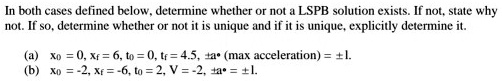 in both cases defined belowdetermine whether or not a lspb solution existsif notstate wh not if so determine whether or not it is unique and if it is unique explicitly determine it axo0xf6to 93633