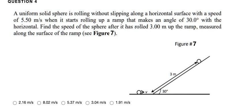 Solved: Question A Uniform Solid Sphere Is Rolling Without Slipping 