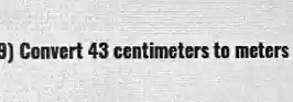 Convert 43 centimeters to meters