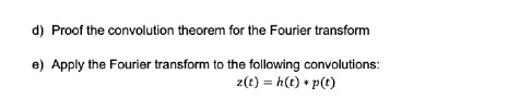 SOLVED: Proof of the convolution theorem for the Fourier transform