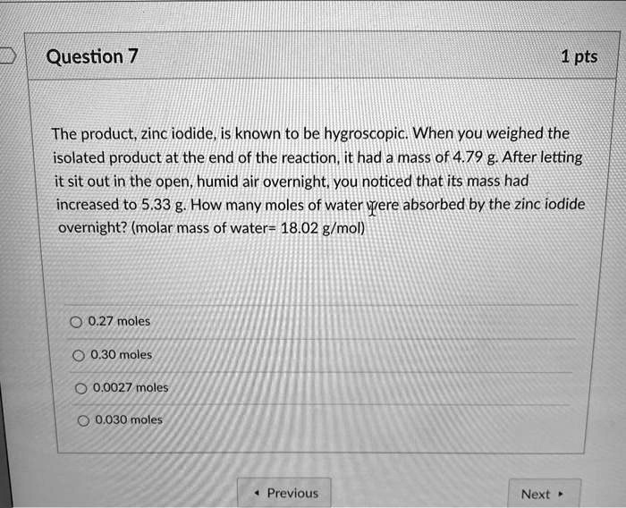 SOLVED Question 7 1 pts The product, zinc iodide, is known to be