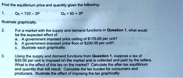 Solved Find The Equilibrium Price And Quantity Given The Following 1 Qp 720 3p Qs 60 1971