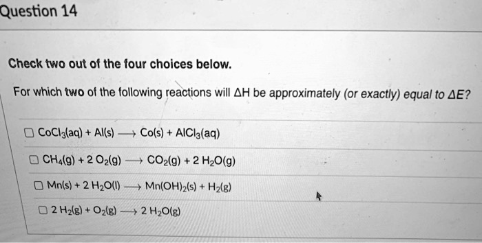 SOLVED: Question 14 Check two out of the four choices below: For which ...