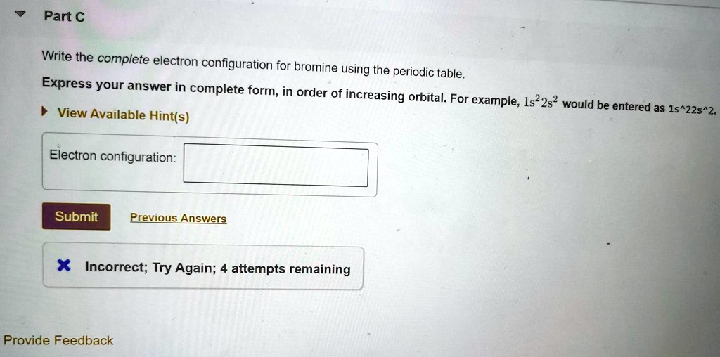 SOLVEDPart â‚¬ Write the complete electron configuration for bromine using the periodic table