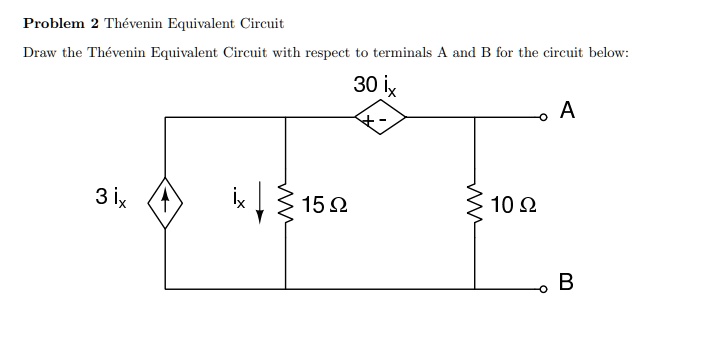 Problem 2 Thévenin Equivalent Circuit Draw The Thévenin
