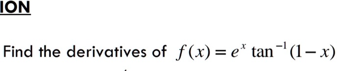 Find the derivatives of f(x) = e^x tan^-1(1-x)