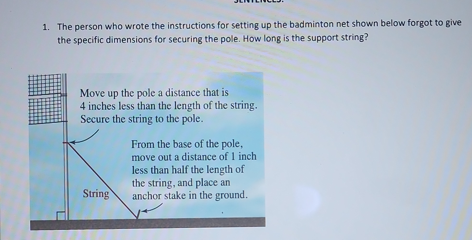 1. The person who wrote the instructions for setting up the badminton