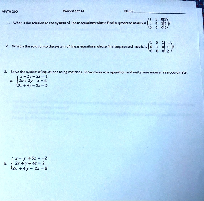 Solved Math 0 Worksheet 4 Name What Is The Solution To The System Of Linear Equations Whose Final Augmented Matrix Is What Is The Solution To The System Iincar Equations Whose Final Augmented