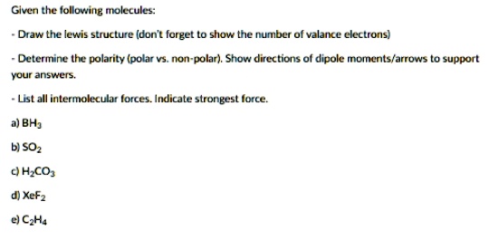 SOLVED Given the following molecules Draw the Lewis structure