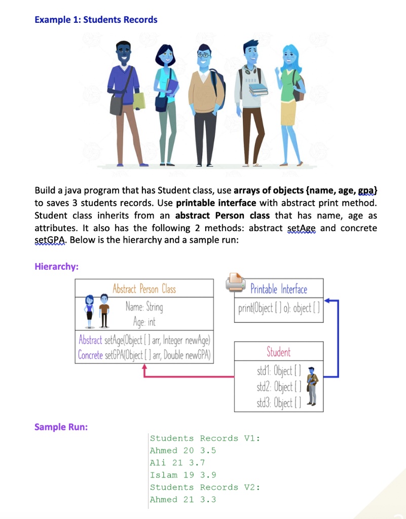Example 1: Student Records Build a Java program that has a Student ...