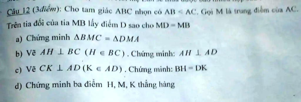 ciu j2 jdiem cho uam giic hsc nhon o al ac ii m ia irunu diem tun ac tren tia doi cua tia mb iiy diem sao eho md mi a chirng minh abmc adma b ve ah 1 bc m e bc  churng minh ai 1 ad c ve ck  25827