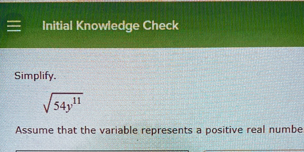 Simplify. √(54y^11) Assume that the variable represents a positive real number