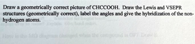 SOLVED: Draw a geometrically correct picture of CH3COOH. Draw the Lewis ...