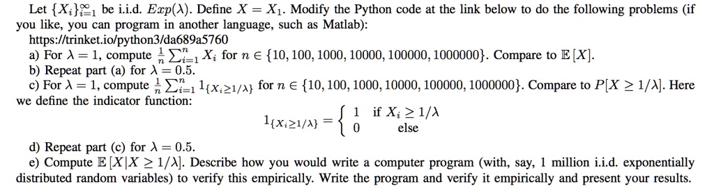 let xi81 be iid expa define x xi modify the python code at the link below t0 do the following problems if you like you can program in another language such as matlab httpsiltrinket iolpython 26189