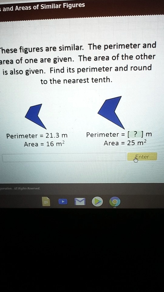 fand areas of similar figures hese figures are similar the perimeter and area of one are given the area of the other is also given find its perimeter and round to the nearest tenth perimeter 47235