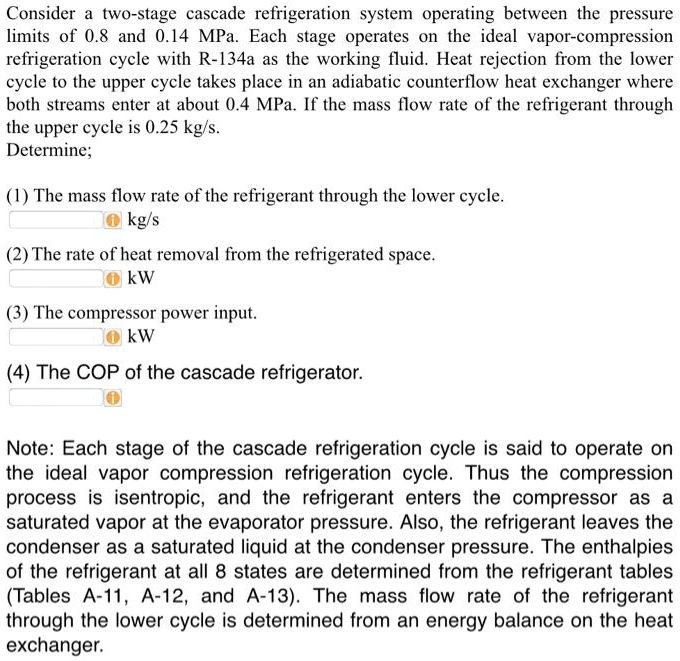 SOLVED Consider twOstage cascade refrigeration system operating