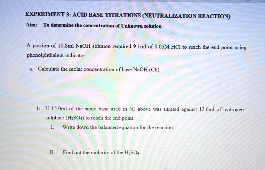 SOLVED EXPERIMENT 3ACID BASE TITRATIONS NEUTRALIZATION REACTION Aim