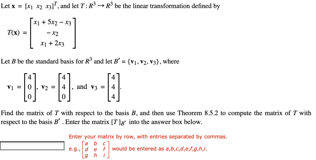 SOLVED:Let X [x1 X2 X3]" ,and Let T: R3 5 R3 Be The Linear ...