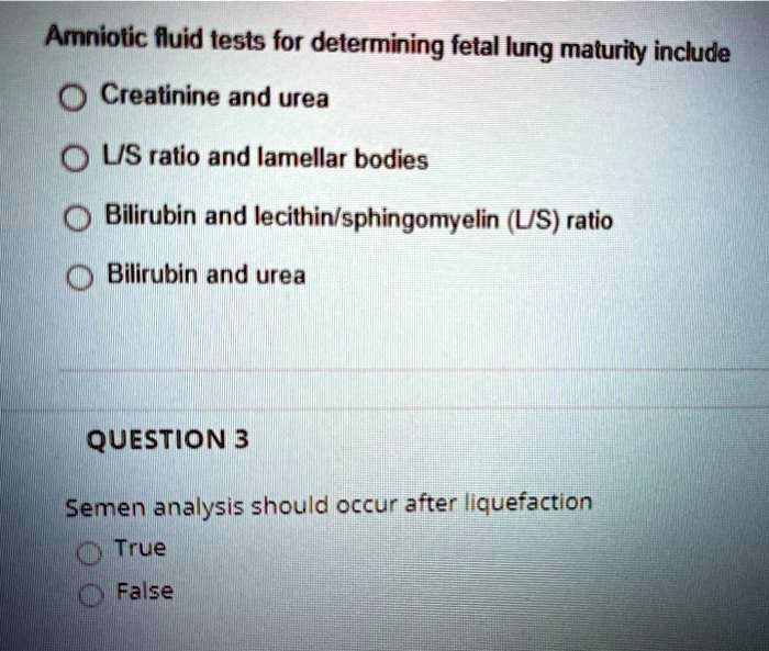 SOLVED Amnniotic fuid tests for determining fetal lung maturity