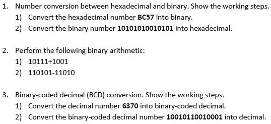 Number conversion between hexadecimal and binary. Show the working ...