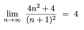limn →∞ (4n^2 + 4)/((n+1)^2) = 4