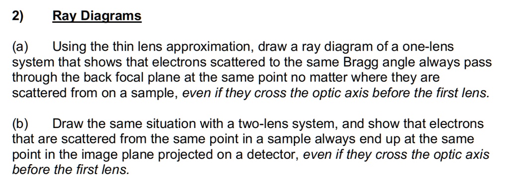 Ray Diagrams (a) Using the thin lens approximation, draw a ray diagram ...